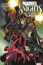 Marvel Knights: Make The World Go Away (Trade Paperback) cover