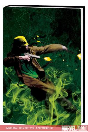 Immortal Iron Fist Vol. 3: The Book of the Iron Fist Premiere (Hardcover) Immortal Iron Fist Vol. 3: The Book of the Iron Fist Premiere (Hardcover)