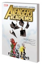 AVENGERS ACADEMY: FINAL EXAMS TPB (Trade Paperback) cover