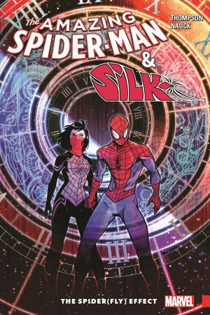 Amazing Spider-Man & Silk: The Spider(Fly) Effect (Trade Paperback) Amazing Spider-Man & Silk: The Spider(Fly) Effect (Trade Paperback)