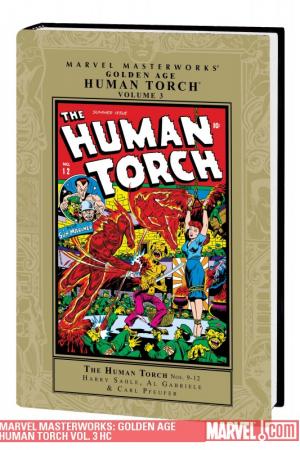 Marvel Masterworks: Golden Age Human Torch Vol. 3 (Hardcover) Marvel Masterworks: Golden Age Human Torch Vol. 3 (Hardcover)