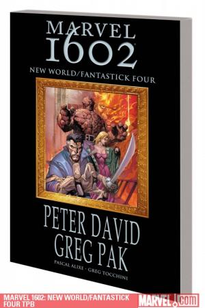 Marvel 1602: New World/Fantastick Four (Trade Paperback) Marvel 1602: New World/Fantastick Four (Trade Paperback)
