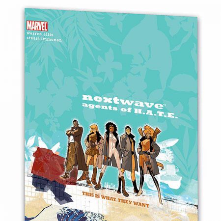 Nextwave: Agents of H.a.T.E. Vol. 1 - This Is What They Want (Trade Paperback)