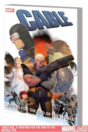 Cable Vol. 2: Waiting for the End of the World (Trade Paperback) Cable Vol. 2: Waiting for the End of the World (Trade Paperback)
