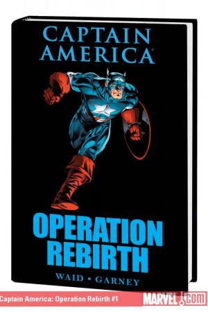 Captain America: Operation Rebirth (Hardcover) Captain America: Operation Rebirth (Hardcover)