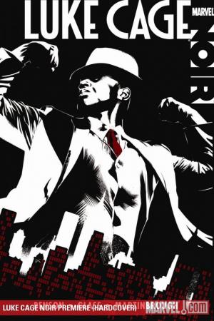 Luke Cage Noir Premiere (Hardcover) Luke Cage Noir Premiere (Hardcover)