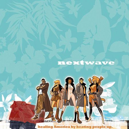 Nextwave: Agents of H.a.T.E. (2006 - 2010)