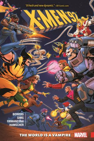 X-Men '92 Vol. 1: The World Is a Vampire (Trade Paperback) X-Men '92 Vol. 1: The World Is a Vampire (Trade Paperback)