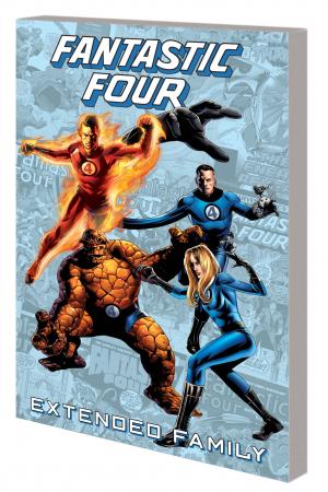 FANTASTIC FOUR: EXTENDED FAMILY TPB (Trade Paperback) FANTASTIC FOUR: EXTENDED FAMILY TPB (Trade Paperback)