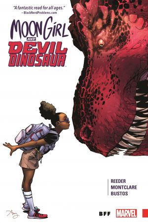 Moon Girl and Devil Dinosaur Vol. 1: BFF (Trade Paperback) Moon Girl and Devil Dinosaur Vol. 1: BFF (Trade Paperback)