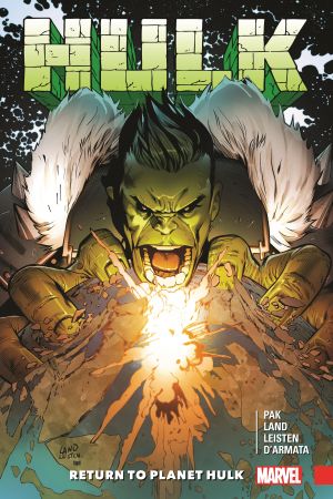 Hulk: Return to Planet Hulk (Trade Paperback) Hulk: Return to Planet Hulk (Trade Paperback)