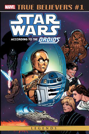 True Believers: Star Wars - According To The Droids #1