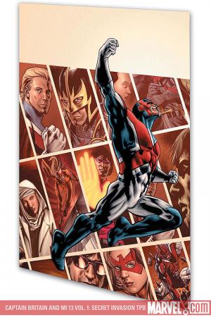 Captain Britain and Mi13 Vol. 1: Secret Invasion (Trade Paperback) Captain Britain and Mi13 Vol. 1: Secret Invasion (Trade Paperback)