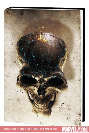 Ghost Rider: Trail of Tears Premiere (Hardcover) Ghost Rider: Trail of Tears Premiere (Hardcover)