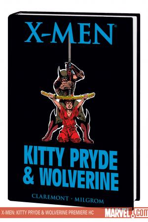 X-Men: Kitty Pryde & Wolverine Premiere (Hardcover)
