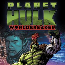 Planet Hulk: Worldbreaker
