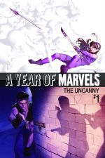 A Year of Marvels: The Uncanny (2016) #1 cover