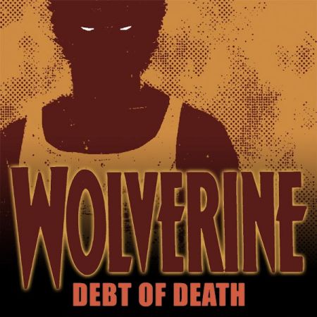 Wolverine: Debt of Death (2011)