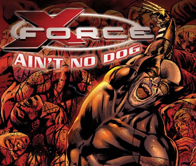 X-Force Special: Ain't No Dog (2008) #1