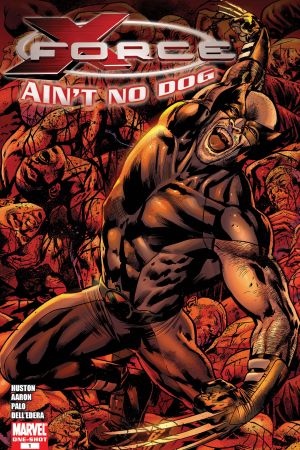X-Force Special: Ain't No Dog (2008) #1 X-Force Special: Ain't No Dog (2008) #1