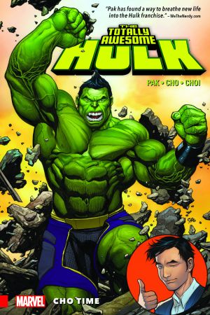 THE TOTALLY AWESOME HULK VOL. 1: CHO TIME (Trade Paperback)
