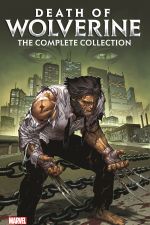 Death of Wolverine: The Complete Collection (Trade Paperback) cover