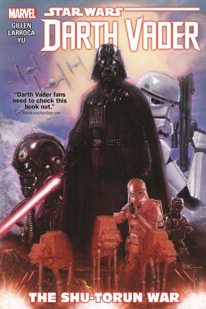 Star Wars: Darth Vader Vol. 3 - The Shu-Torun War (Trade Paperback) Star Wars: Darth Vader Vol. 3 - The Shu-Torun War (Trade Paperback)