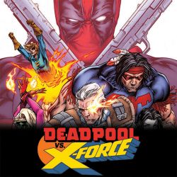 Deadpool Vs. X-Force