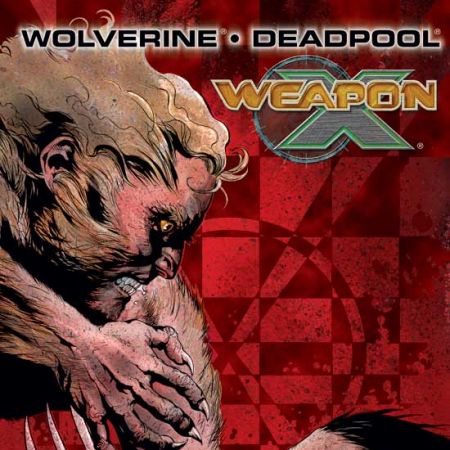 WOLVERINE/DEADPOOL: WEAPON X TPB COVER