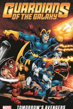 GUARDIANS OF THE GALAXY: TOMORROW'S AVENGERS VOL. 1 TPB (Trade Paperback)