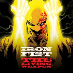 Iron Fist: The Living Weapon