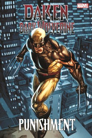 Daken: Dark Wolverine - Punishment (Trade Paperback) Daken: Dark Wolverine - Punishment (Trade Paperback)