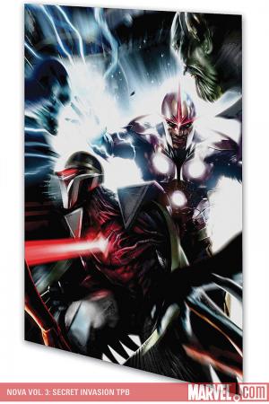Nova Vol. 3: Secret Invasion (Trade Paperback) Nova Vol. 3: Secret Invasion (Trade Paperback)