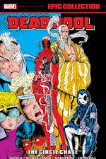 Deadpool Epic Collection: The Circle Chase (Trade Paperback) cover