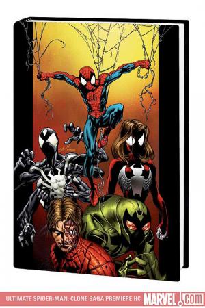 Ultimate Spider-Man: Clone Saga Premiere (Hardcover) Ultimate Spider-Man: Clone Saga Premiere (Hardcover)
