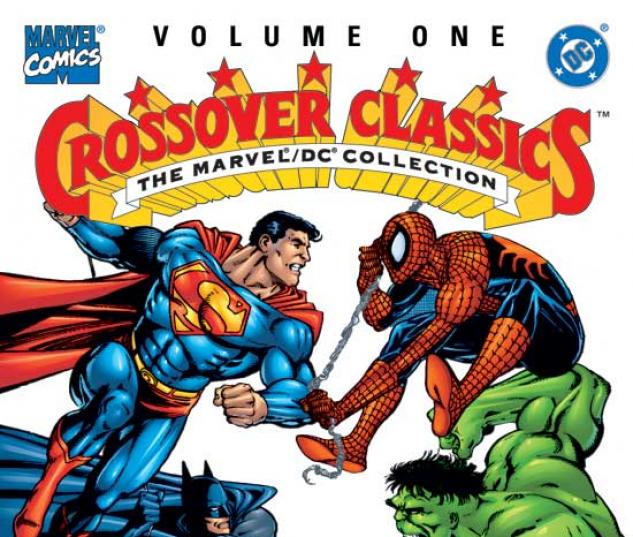 CROSSOVER CLASSICS VOL. I: THE MARVEL/DC COLLECTION TPB COVER