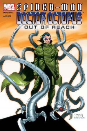 Spider-Man/Doctor Octopus: Out of Reach #5 