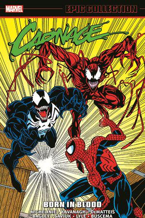 Carnage Epic Collection: Born In Blood (Trade Paperback)