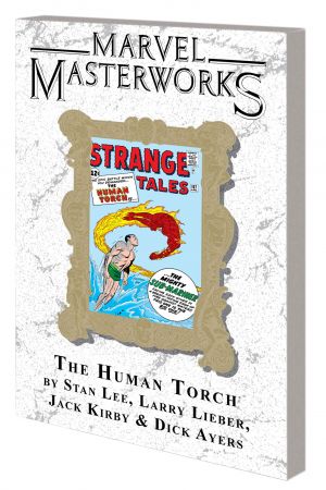 Marvel Masterworks: The Human Torch (Trade Paperback) Marvel Masterworks: The Human Torch (Trade Paperback)