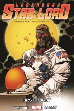 Legendary Star-Lord Vol. 3: First Flight (Trade Paperback) Legendary Star-Lord Vol. 3: First Flight (Trade Paperback)