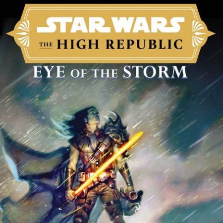 Star Wars: The High Republic - Eye of the Storm (2022 - Present)