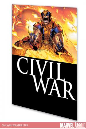 Civil War: Wolverine (Trade Paperback) Civil War: Wolverine (Trade Paperback)