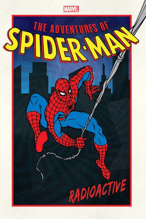 Adventures Of Spider-Man: Radioactive (Trade Paperback)