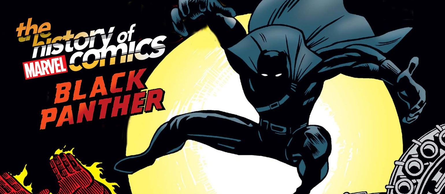 The History of Black Panther—Origins Marvel Universe Marvel Comic