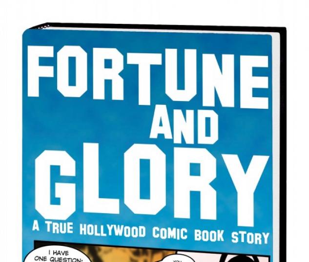 Fortune and Glory: A True Hollywood Comic Book Story Deluxe Anniversary Deluxe Anniversary (Hardcover)