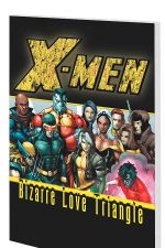 X-Men: Bizarre Love Triangle (Trade Paperback) cover