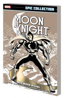 MOON KNIGHT EPIC COLLECTION: BAD MOON RISING TPB (Trade Paperback) cover