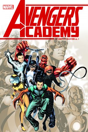 Avengers Academy: The Complete Collection Vol. 1 (Trade Paperback) Avengers Academy: The Complete Collection Vol. 1 (Trade Paperback)