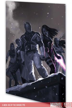 X-Men: Die by the Sword (Trade Paperback)