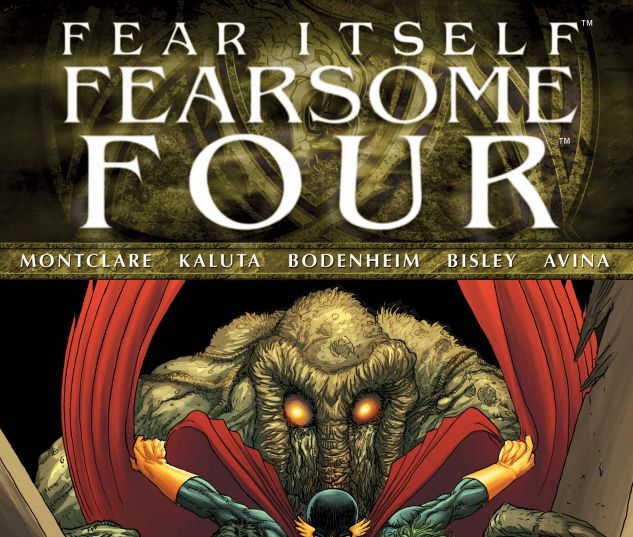 FEAR ITSELF: FEARSOME FOUR (2011) #1